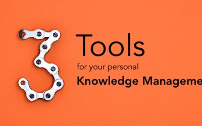 The 3 most important tool categories for your personal knowledge management