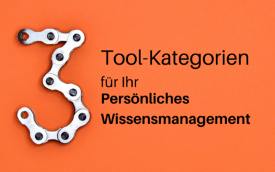 Die 3 wichtigsten Tool-Kategorien für Ihr Persönliches Wissensmanagement